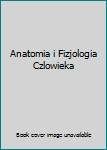 Hardcover Anatomia i Fizjologia Czlowieka [Polish] Book