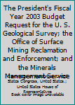 The President’s fiscal year 2003 budget request for the U.S. Geological Survey; the Office of Surface Mining Reclamation and Enforcement; and the Minerals Management Service
