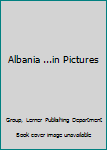 Hardcover Albania ...in Pictures Book