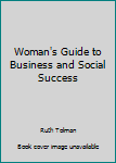 Hardcover Woman's Guide to Business and Social Success Book