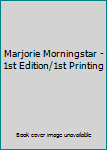 Hardcover Marjorie Morningstar - 1st Edition/1st Printing Book