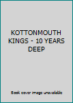 DVD KOTTONMOUTH KINGS - 10 YEARS DEEP Book