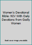 Hardcover Women's Devotional Bible: NIV With Daily Devotions from Godly Women Book