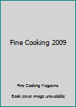 Hardcover Fine Cooking 2009 Book