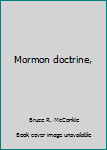 Mormon doctrine,