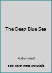 Paperback The Deep Blue Sea Book