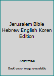 Jerusalem Bible Hebrew English Koren Edition