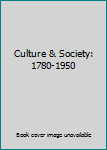 Paperback Culture & Society: 1780-1950 Book