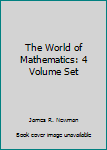 The World of Mathematics: 4 Volume Set