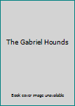 Hardcover The Gabriel Hounds Book