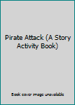 Paperback Pirate Attack (A Story Activity Book) Book