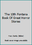 Paperback The 10th Fontana Book Of Great Horror Stories Book