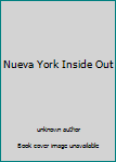 Unknown Binding Nueva York Inside Out [Spanish] Book