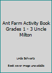 Staple Bound Ant Farm Activity Book Grades 1 - 3 Uncle Milton Book