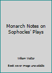 Paperback Monarch Notes on Sophocles' Plays Book