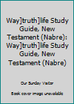 Paperback Way]truth]life Study Guide, New Testament (Nabre): Way]truth]life Study Guide, New Testament (Nabre) Book