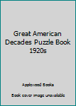 Paperback Great American Decades Puzzle Book 1920s Book