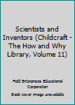 Hardcover Scientists and Inventors (Childcraft - The How and Why Library, Volume 11) Book