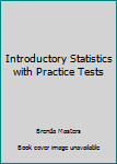 Spiral-bound Introductory Statistics with Practice Tests Book