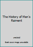 Paperback The History of Men's Raiment Book