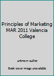 Unknown Binding Principles of Marketing MAR 2011 Valencia College Book