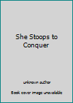 She Stoops to Conquer
