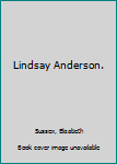 Hardcover Lindsay Anderson. [Unknown] Book