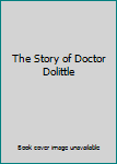 The Story of Doctor Dolittle