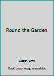 Paperback Round the Garden Book