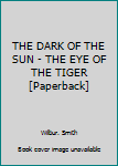 The Dark of the Sun / The Eye of the Tiger
