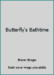 Paperback Butterfly's Bathtime Book