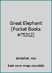 Great Elephant (Pocket Books #75312)