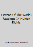 Paperback Citizens Of The World: Readings In Human Rights Book