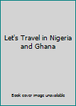 Hardcover Let's Travel in Nigeria and Ghana Book