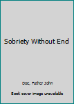 Sobriety Without End