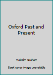 Hardcover Oxford Past and Present Book