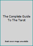 Hardcover The Complete Guide To The Tarot [German] Book