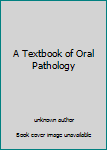 Unknown Binding A Textbook of Oral Pathology Book