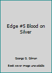 Mass Market Paperback Edge #5 Blood on Silver Book