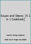 Paperback Soups and Stews: [A 2 in 1 Cookbook] Book