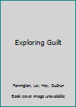 Paperback Exploring Guilt Book