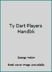 Hardcover Ty Dart Players Handbk Book