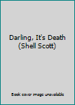 Unknown Binding Darling, It's Death (Shell Scott) Book