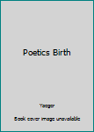 Paperback Poetics Birth Book