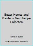 Paperback Better Homes and Gardens Best Recipe Collection Book