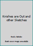 Hardcover Knishes are Out and other Sketches Book