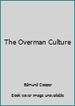 Hardcover The Overman Culture Book