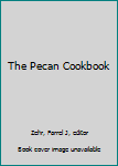 Hardcover The Pecan Cookbook Book