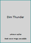 Dim Thunder