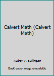 Unknown Binding Calvert Math (Calvert Math) Book